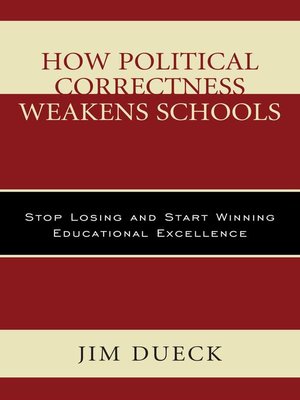 cover image of How Political Correctness Weakens Schools